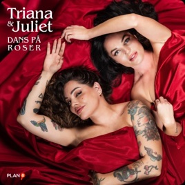 Triana & Juliet: Dans på roser