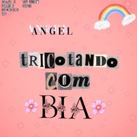 Tricotando Com Bia🌜✨