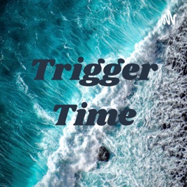 Trigger Time