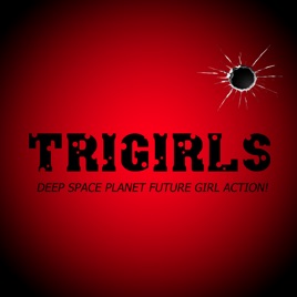 Trigirls