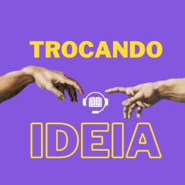 Trocando uma ideia!
