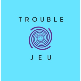 Trouble Jeu