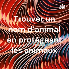 Trouver un nom d'animal en protégeant les animaux
