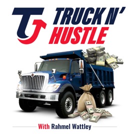 Truck N' Hustle - #1 Trucking Podcast