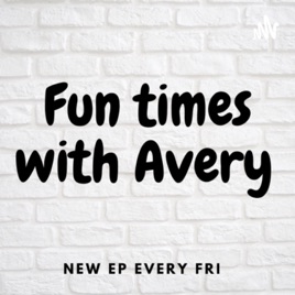 Fun times with Avery