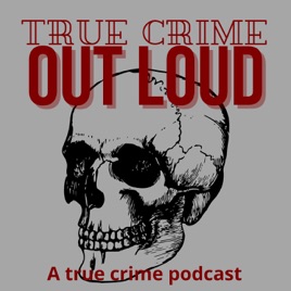 True Crime Out Loud