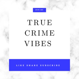 True Crime Vibes