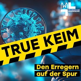 True Keim – Den Erregern auf der Spur