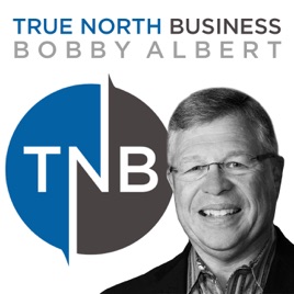 True North Business with Bobby Albert