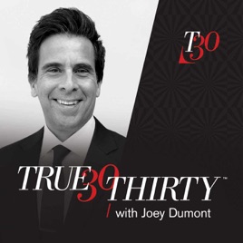 True Thirty with Joey Dumont