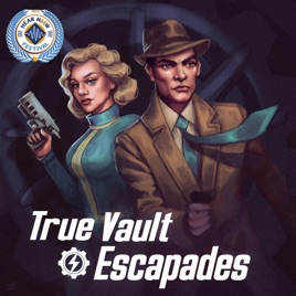 True Vault Escapades: A Fallout Audio Drama
