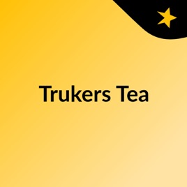 Trukers Tea