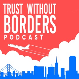 Trust without Borders Podcast