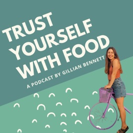 Trust Yourself With Food (previously the Bite Size Nutrition Podcast)
