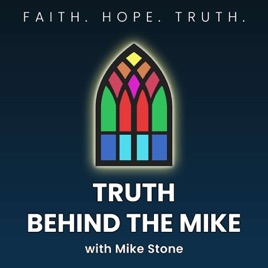 Truth Behind The Mike with Mike Stone