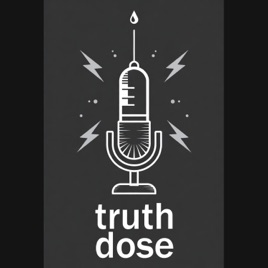 Truth Dose