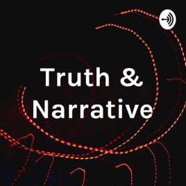 Truth & Narrative