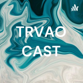 TRVAO CAST