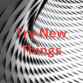 Try New Things