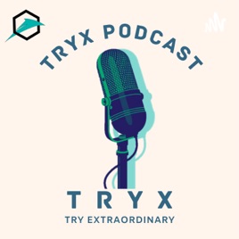 TRYX PODCAST
