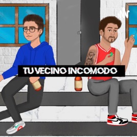 Tu Vecino Incómodo