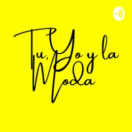 Tu,Yo y la Moda
