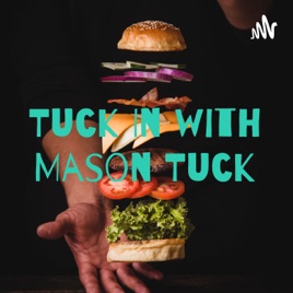Tuck In with Mason Tuck