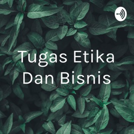 Tugas Etika Dan Bisnis