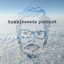 Tumbleweeds Podcast