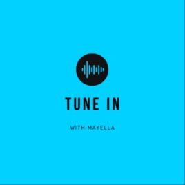 TUNE IN with Mayella