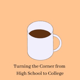 Turning the Corner from High School to College