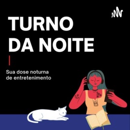 Turno da Noite