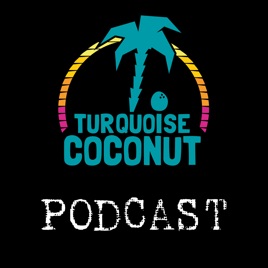 Turquoise Coconut Podcast