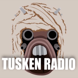 Tusken Radio: Star Wars