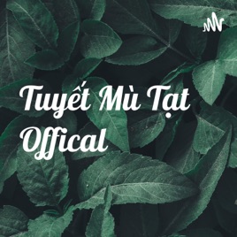 Tuyết Mù Tạt Offical