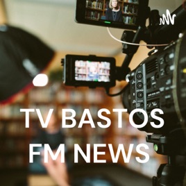 TV BASTOS FM NEWS
