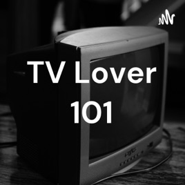 TV Lover 101