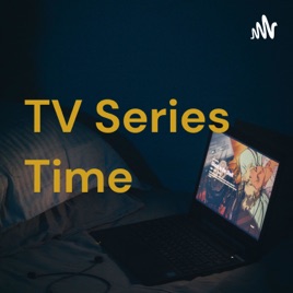 TV Series Time