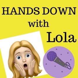 Hands Down With Lola