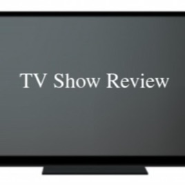 TV show review