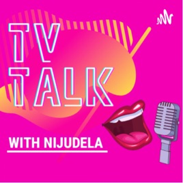 TV TALK WITH NIJUDELA