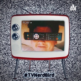 #TVNerdBird
