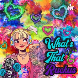 What's That Ruckus?!?