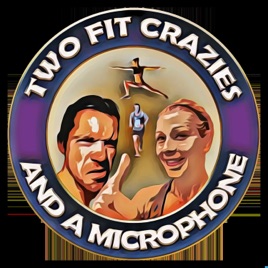 Two Fit Crazies and a Microphone