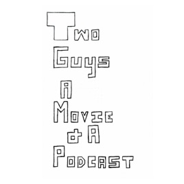 Two Guys, a Movie, and a Podcast