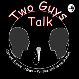 Two Guys Talk Current Events