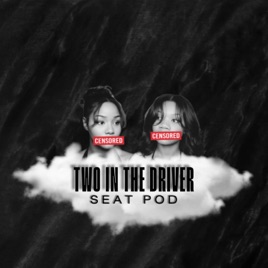 Two In The Driver Seat Pod with Toiya and Kiara