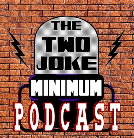 Two Joke Minimum