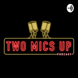 Two Mics Up
