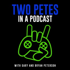 Two Petes In A Podcast
